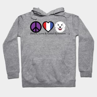 Peace Love and Great Pyrenees Hoodie